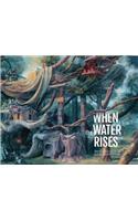 When the Water Rises