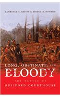 Long, Obstinate, and Bloody