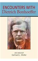 Encounters with Dietrich Bonhoeffer