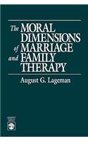 Moral Dimensions of Marriage and Family Therapy