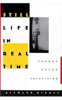 Still Life in Real Time