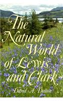 The Natural World of Lewis and Clark: Volume 1