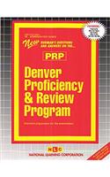 DENVER PROFICIENCY AND REVIEW PROGRAM (PRP): Passbooks Study Guide