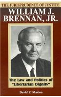 The Jurisprudence of Justice William J. Brennan, Jr.