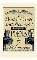 Birds, Beasts and Flowers!: Poems