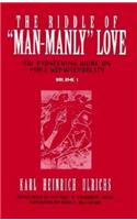 The Riddle of Man-Manly Love