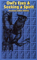 Owl's Eyes & Seeking a Spirit