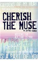 Cherish the Muse