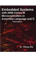 Embedded Systems with Arm Cortex-M Microcontrollers in Assembly Language and C: Third Edition