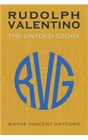 Rudolph Valentino The Untold Story