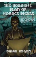 Horrible Plan of Horace Pickle