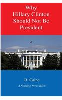 Why Hillary Clinton Should Not Be President: A Just and Equitable Analysis