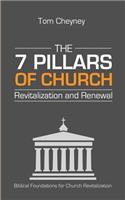 Seven Pillars of Church Revitalization & Renewal