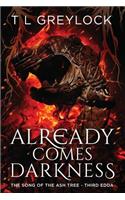 Already Comes Darkness