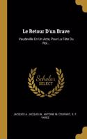 Le Retour D'un Brave