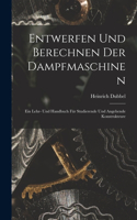 Entwerfen Und Berechnen Der Dampfmaschinen