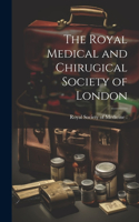 Royal Medical and Chirugical Society of London