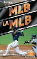 La Mlb (Mlb) Bilingual Eng/Spa: (Las Ligas Mayores (Major League Sports) Bilingual Eng/Spa)