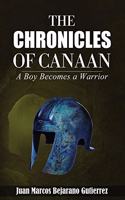 Chronicles of Canaan: A Boy Becomes a Warrior