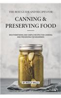 Best Guide and Recipes for Canning and Preserving Food