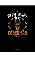 My Better Half Is A Doberman: 8 Column Ledger(1134 8 Column Ledger)