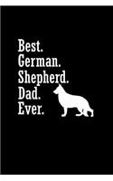 Best. German Shepherd. Dad. Ever.