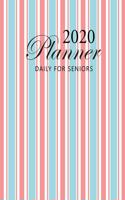 2020 Daily Planner for Seniors