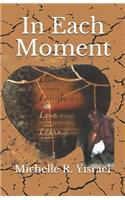In Each Moment