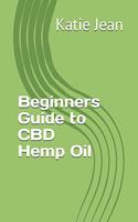 Beginners Guide to CBD Hemp Oil