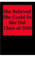 She Believed She Could So She Did Class of 2019