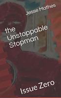 Unstoppable Stopman