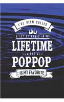 I 've Been Called A Lot Of Names In My Lifetime But Poppop Is My Favorite