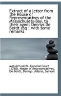 Extract of a Letter from the House of Representatives of the Massachusets-Bay, to Their Agent Dennys