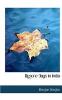 Bygone Days in India: (English)