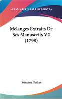 Melanges Extraits de Ses Manuscrits V2 (1798)