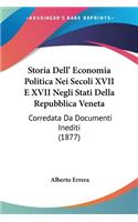 Storia Dell' Economia Politica Nei Secoli XVII E XVII Negli Stati Della Repubblica Veneta