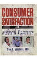 Consumer Satisfaction in Medical Practice