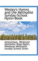 Wesley's Hymns and the Methodist Sunday-School Hymn-Book