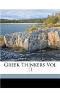 Greek Thinkers Vol II