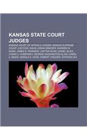 Kansas State Court Judges: Kansas Court of Appeals Judges, Kansas Supreme Court Justices, David Josiah Brewer, Warren W. Shaw, James B. Pearson(English)