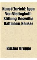 Kunst (Z Rich): Egon Von Vietinghoff-Stiftung, Roswitha Haftmann, Hauser(German)