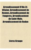 Arrondissement D'Ille-Et-Vilaine: Arrondissement de Rennes, Arrondissement de Fougres, Arrondissement de Saint-Malo, Arrondissement de Redon(French)