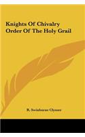 Knights Of Chivalry Order Of The Holy Grail: (English)