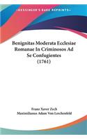 Benignitas Moderata Ecclesiae Romanae in Criminosos Ad Se Confugientes (1761)
