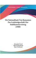 Die Nationalbank Von Rumanien; Das Lombardgeschaft; Der Stahlkammervertrag (1908)