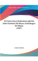 Di Un'ara Greca Dedicatoria Agli Dei Inferi Esistente Nel Museo Archeologico Di Milano (1907)