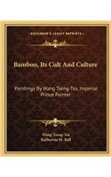 Bamboo, Its Cult and Culture