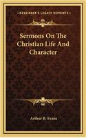 Sermons on the Christian Life and Character