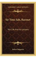 Sir Titus Salt, Baronet