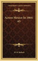 Across Mexico in 1864-65